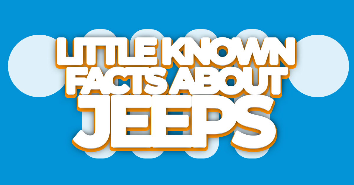 Auto- Little Known Facts Even Jeep Fans May Not Be Aware Of