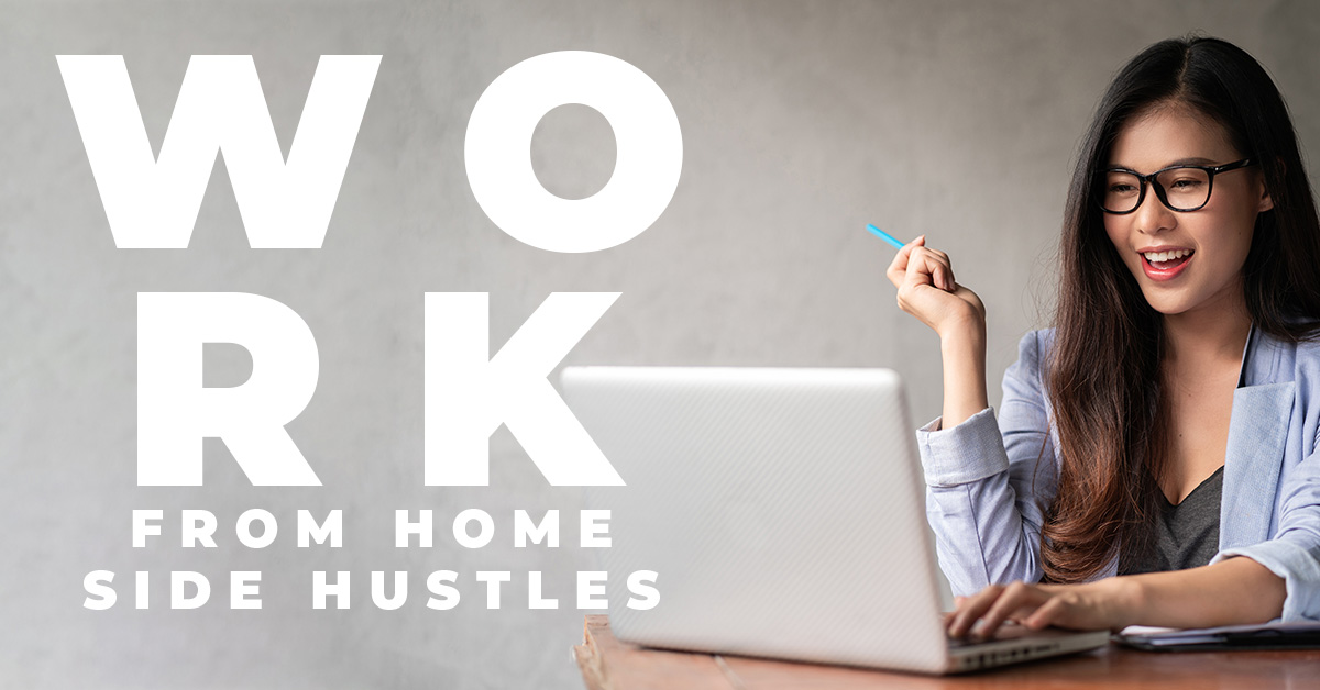 BUSINESS- Work From Home Side Hustles