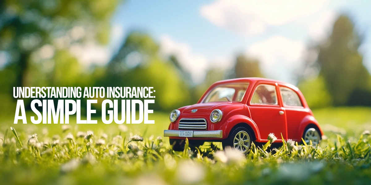 AUTO-Understanding Auto Insurance_ A Simple Guide